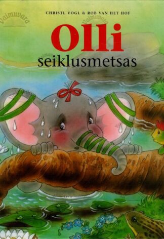Olli seiklusmetsas - Christl Vogl, Rob van het Hof, 2004