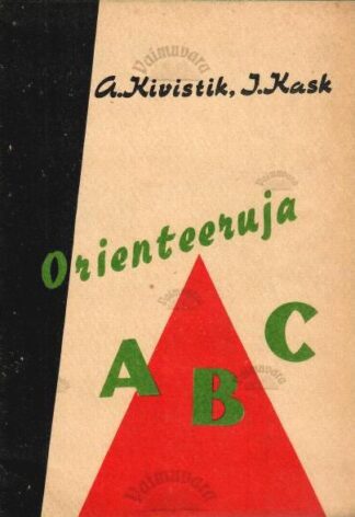 Orienteeruja ABC - Arne Kivistik, Ilmar Kask, 1963