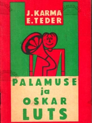 Palamuse ja Oskar Luts – Juhan Karma, Eerik Teder, 1970