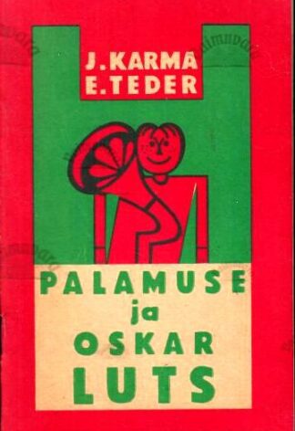 Palamuse ja Oskar Luts - Juhan Karma, Eerik Teder, 1970
