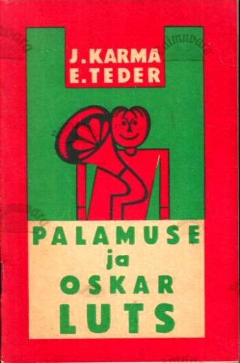 Palamuse ja Oskar Luts - Juhan Karma, Eerik Teder, 1970