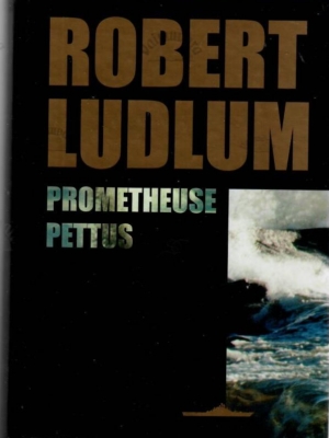Prometheuse pettus – Robert Ludlum, 2002