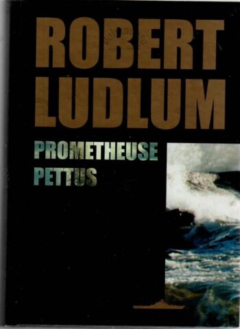 Prometheuse pettus - Robert Ludlum, 2002