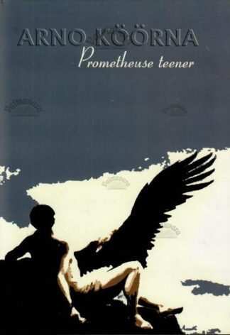 Prometheuse teener - Arno Köörna, 2002