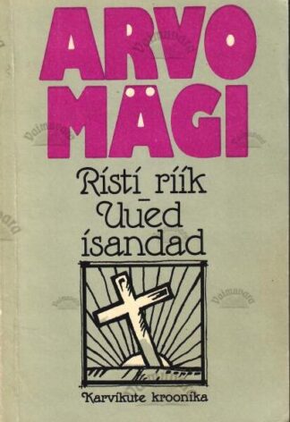 Risti riik. Uued isandad - Arvo Mägi, 1992