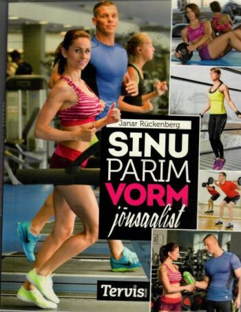 Sinu parim vorm jõusaalist - Janar Rückenberg, 2014 Sinu parim vorm jõusaalist - Janar Rückenberg, 2014