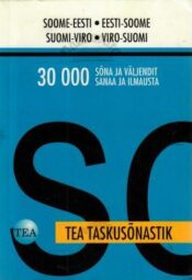 Soome-Eesti-Eesti-Soome. Suomi-Viro-Viro-Suomi. TEA taskusõnastik, 2003 Soome-Eesti/Eesti-Soome. Suomi-Viro/Viro-Suomi. TEA taskusõnastik, 2003
