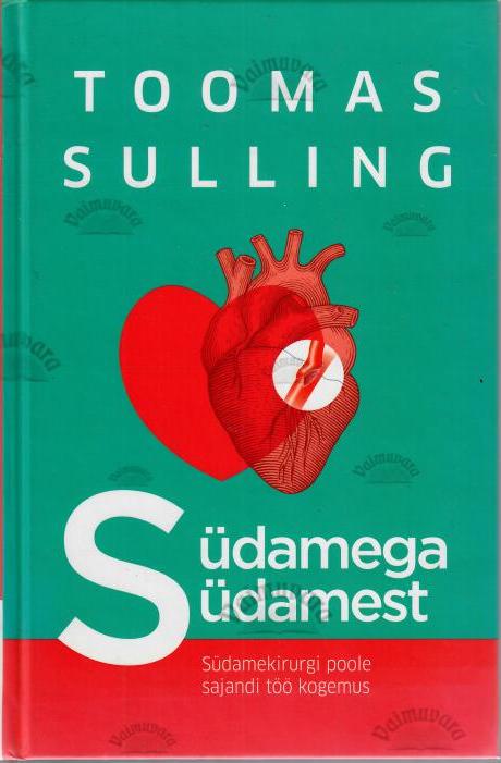 Südamega südamest - Toomas Sulling, 2017