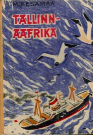 Tallinn - Aafrika- Manivald Kesamaa, 1965