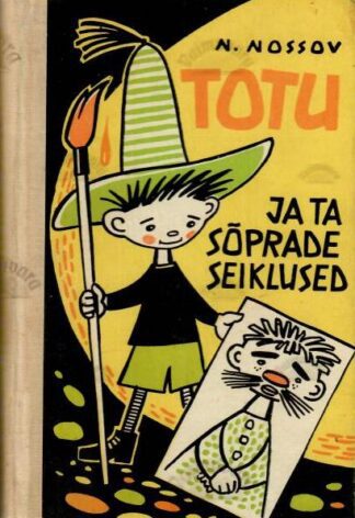 Totu ja ta sõprade seiklused - Nikolai Nossov, 1966