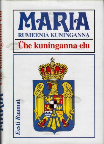 Ühe kuninganna elu - Maria. Rumeenia kuninganna, 1997