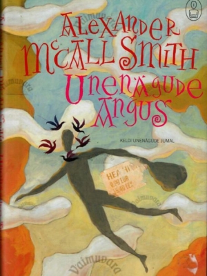 Unenägude Angus. Keldi unenägude jumal – Alexander McCall Smith, 2007