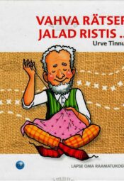 Vahva rätsep, jalad ristis - Urve Tinnuri, 2016 Vahva rätsep, jalad ristis - Urve Tinnuri, 2016