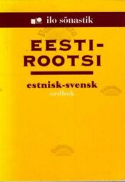 Eesti-Rootsi sõnastik. Estnisk-Svensk ordbok, 2002 Eesti-Rootsi sõnastik. Estnisk-Svensk ordbok, 2002