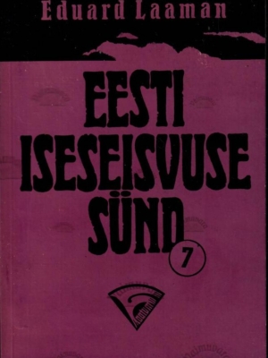 Eesti iseseisvuse sünd 7. vihik – Eduard Laaman, 1997