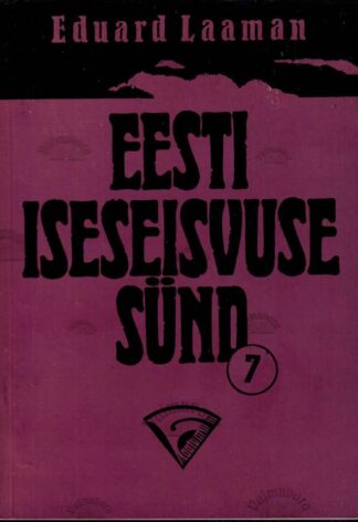Eesti iseseisvuse sünd 7. vihik - Eduard Laaman, 1997