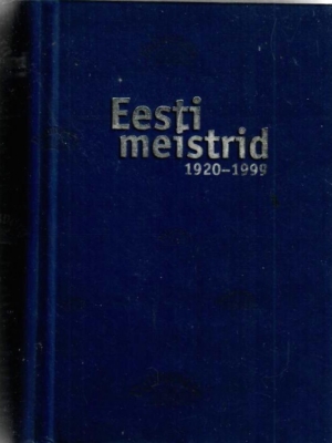 Eesti meistrid 1920-1999, 2003