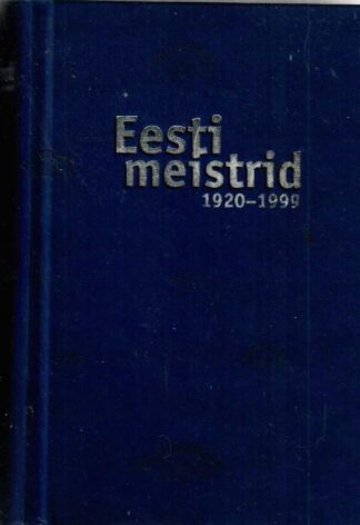 Eesti meistrid 1920-1999