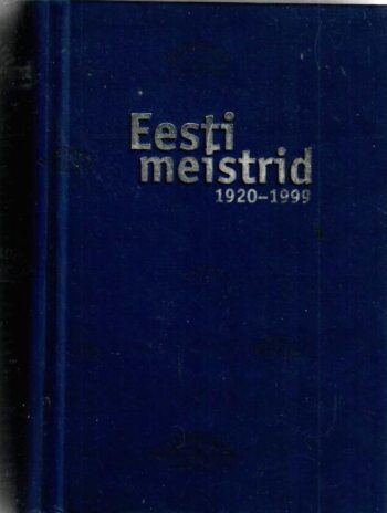 Eesti meistrid 1920-1999