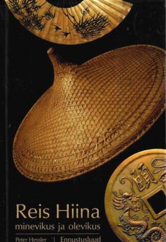 Ennustusluud. Reis Hiina minevikus ja olevikus - Peter Hessler, 2010