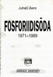 Fosforiidisõda 1971-1989 - Juhan Aare, 1999