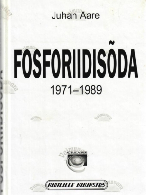 Fosforiidisõda 1971-1989 – Juhan Aare, 1999
