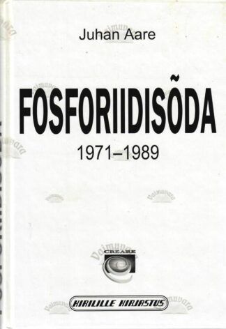 Fosforiidisõda 1971-1989 - Juhan Aare, 1999