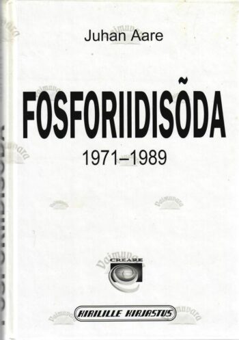 Fosforiidisõda 1971-1989 - Juhan Aare, 1999