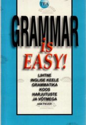 Grammar is Easy! - Ann Pikver, 2007 Grammar is Easy! - Ann Pikver, 2007