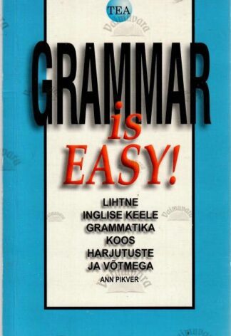 Grammar is Easy! - Ann Pikver, 2007