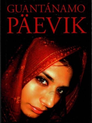 Guantánamo ​päevik – Mahvish Rukhsana ​Khan, 2013