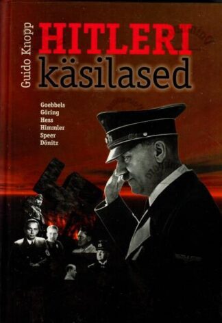 Hitleri käsilased - Guido Knopp, 2001