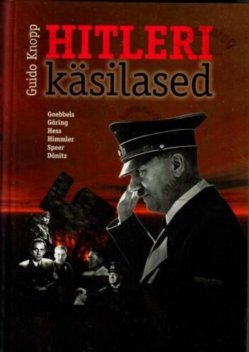 Hitleri käsilased - Guido Knopp, 2001