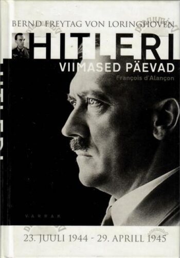 Hitleri viimased päevad- Bernd Freytag von Loringhoven, 2008