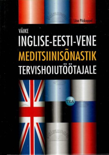 Inglise-eesti-vene meditsiinisõnaraamat - Liisa Piiskoppel, 2008