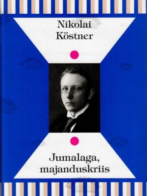 Jumalaga, majanduskriis – Nikolai Köstner, 2015