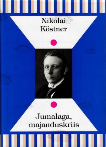 Jumalaga majanduskriis - Nikolai Köstner, 2015 Jumalaga majanduskriis - Nikolai Köstner, 2015