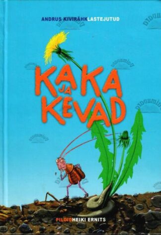 Kaka ja kevad - Andrus Kivirähk, 2018