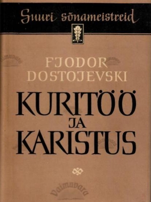 Kuritöö ja karistus. Suuri sõnameistreid – Fjodor Dostojevski, 1958
