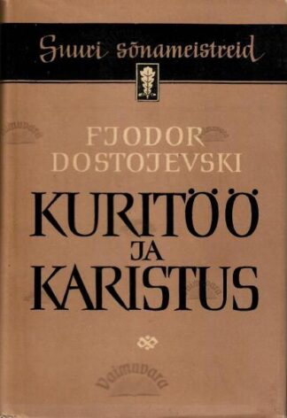 Kuritöö ja karistus. Suuri sõnameistreid - Fjodor Dostojevski, 1958