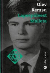 Lapsepõlvest Malleta. Hõbevaramu - Olev Remsu, 2009 Lapsepõlvest Malleta. Hõbevaramu - Olev Remsu, 2009