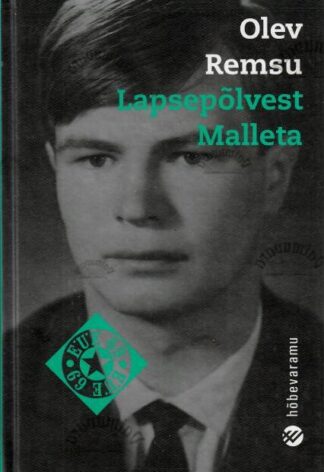 Lapsepõlvest Malleta. Hõbevaramu - Olev Remsu, 2009