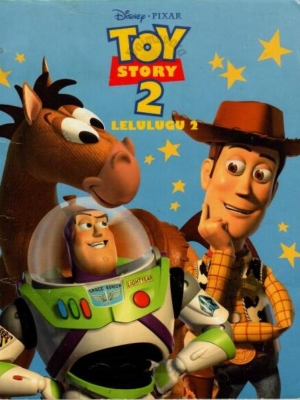 Lelulugu. Toy story. 2 – Disney-Pixar, 2000