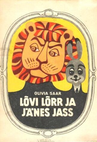 Lõvi Lõrr ja jänes Jass - Olivia Saar, 1972