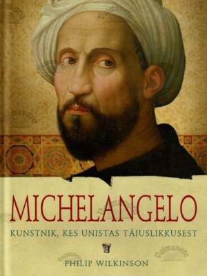 Michelangelo – Philip Wilkinson, 2006