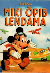 Miki õpib lendama - Walt Disney, 1998 Miki õpib lendama - Walt Disney, 1998