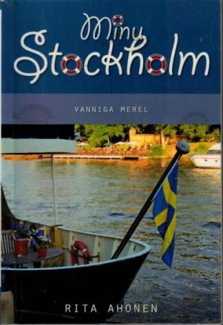 Minu Stockholm. Vanniga merel - Rita Ahonen, 2013