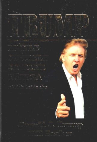 Mõtle suurelt ja pane täiega nii äris kui ka elus - Donald J. Trump, Bill Zanker, 2009