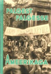 Palgest palgesse Ameerikaga 1960 Palgest palgesse Ameerikaga, 1960