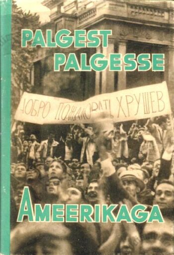 Palgest palgesse Ameerikaga 1960 Palgest palgesse Ameerikaga, 1960